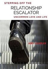 Kartonierter Einband Stepping Off the Relationship Escalator: Uncommon Love and Life von Amy Gahran