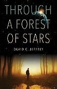 Couverture cartonnée Through a Forest of Stars de David C Jeffrey