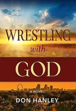 E-Book (epub) Wrestling With God von Don Hanley