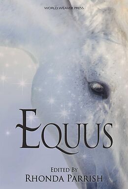 E-Book (epub) Equus (Rhonda Parrish's Magical Menageries, #5) von Rhonda Parrish, Jane Yolen, Tamsin Showbrook