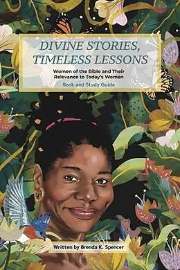 E-Book (epub) Divine Stories, Timeless Lessons von Brenda K Spencer
