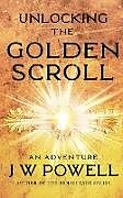 Couverture cartonnée Unlocking the Golden Scroll de James W Powell