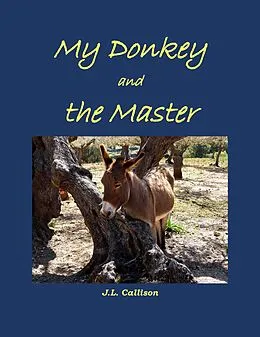 E-Book (epub) My Donkey and the Master von J. L. Callison