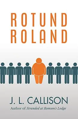 E-Book (epub) Rotund Roland von J. L. Callison