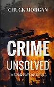 Kartonierter Einband Crime Unsolved von Chuck Morgan