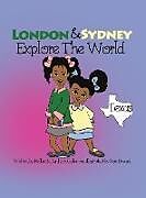 Fester Einband LONDON & SYDNEY EXPLORE THE WORLD von Kellen M Coleman, Berthina B Coleman