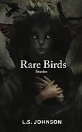 E-Book (epub) Rare Birds: Stories von L.S. Johnson