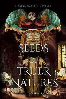 E-Book (epub) Seeds of Truer Natures (Prima Materia, #0.1) von L. S. Johnson