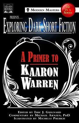 E-Book (epub) Exploring Dark Short Fiction #2 von Kaaron Warren, Michael Arnzen