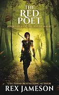 E-Book (epub) The Red Poet (The Age of Magic, #4) von Rex Jameson