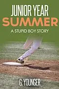 E-Book (epub) Junior Year Summer (A Stupid Boy Story, #13) von G. Younger