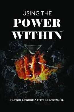 E-Book (epub) Using the Power Within von George Allen Blacken