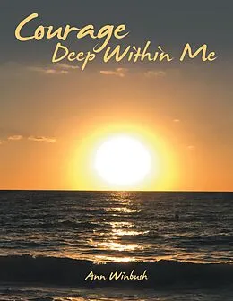 E-Book (epub) Courage Deep Within Me von Ann Winbush