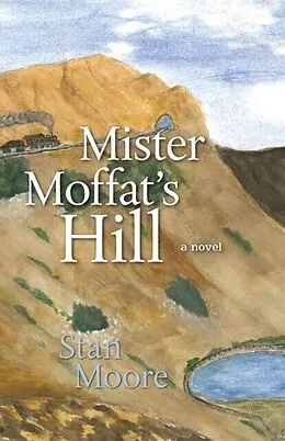 E-Book (epub) Mister Moffat's Hill von Stan Moore