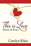 E-Book (epub) This is Love von Carolyn Riker