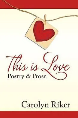 E-Book (epub) This is Love von Carolyn Riker