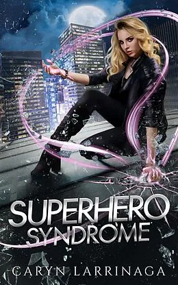 E-Book (epub) Superhero Syndrome von Caryn Larrinaga