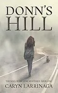 E-Book (epub) Donn's Hill (The Soul Searchers Mysteries, #1) von Caryn Larrinaga