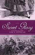 E-Book (epub) Sweet Glory (Glory: A Civil War Series, #1) von Lisa Potocar