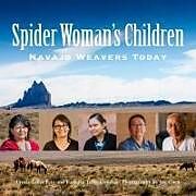 Couverture cartonnée Spider Woman's Children: Navajo Weavers Today de Barbara Teller Ornelas, Lynda Pete