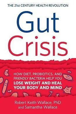 E-Book (epub) Gut Crisis von Robert Keith Wallace, Samantha Wallace