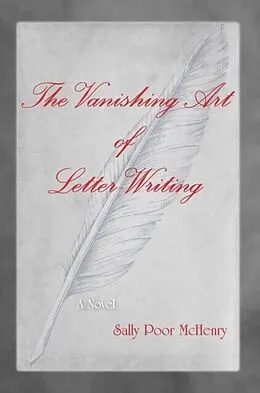 ePUB The Vanishing Art of Letter Writing von Sally Poor McHenry