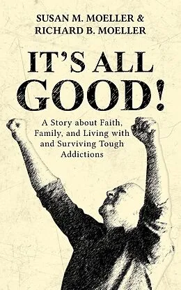 E-Book (epub) It's All Good! von Susan Moeller, Richard Moeller