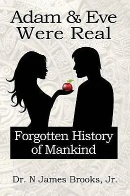 E-Book (epub) Adam and Eve Were Real von N James Brooks