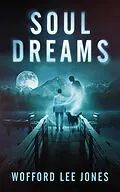 E-Book (epub) Soul Dreams von Wofford Lee Jones