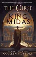 E-Book (epub) The Curse of King Midas (The Midas Legacy, #1) von Colleen M. Story