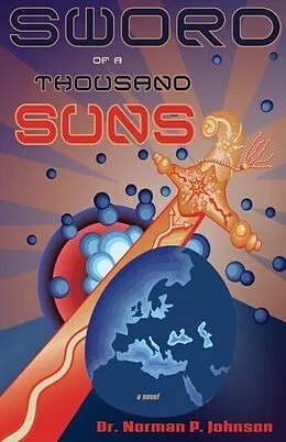E-Book (epub) Sword of a Thousand Suns von Norman Johnson