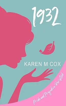 E-Book (epub) 1932: Pride and Prejudice Revisited von Karen M Cox