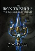 E-Book (epub) The Iron Trishula von J. M. Briggs