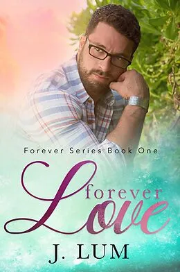 E-Book (epub) Forever Love (Forever Series, #1) von J. Lum