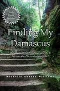 E-Book (epub) Finding My Damascus von Michelle Andrea Williams