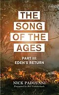 E-Book (epub) The Song of the Ages: Part III von Nick Padovani
