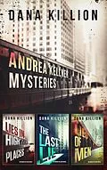 E-Book (epub) Andrea Kellner Mysteries - Books 1-3 (Andrea Kellner Mystery) von Dana Killion