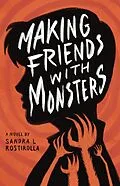 E-Book (epub) Making Friends With Monsters von Sandra L. Rostirolla