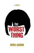 E-Book (epub) The Worst Thing von Nora Gaskin