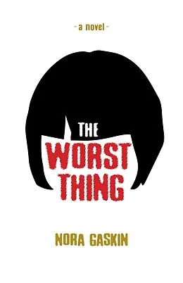E-Book (epub) The Worst Thing von Nora Gaskin