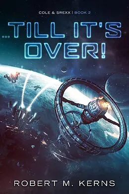 E-Book (epub) ...Till It's Over! von Robert M. Kerns