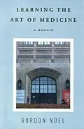 E-Book (epub) Learning the Art of Medicine von Gordon Noel