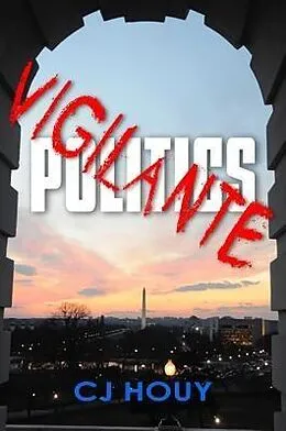 E-Book (epub) Vigilante Politics von C J Houy