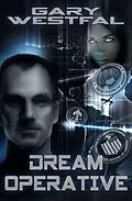 E-Book (epub) Dream Operative von Gary Westfal
