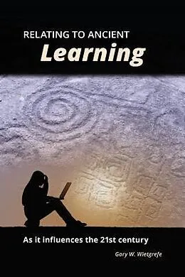 E-Book (epub) Relating to Ancient Learning von Gary W Wietgrefe
