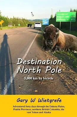 E-Book (epub) Destination North Pole von Gary W Wietgrefe