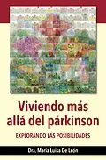 E-Book (epub) Viviendo más allá del párkinson: explorando las posibilidades von Maria de Leon