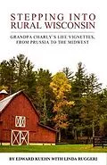E-Book (epub) Stepping Into Rural Wisconsin von Edward Kuehn, Linda Ruggeri