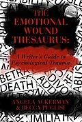 E-Book (epub) THE EMOTIONAL WOUND THESAURUS von Becca Puglisi, Angela Ackerman