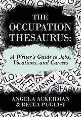 eBook (epub) The Occupation Thesaurus de Becca Puglisi, Angela Ackerman